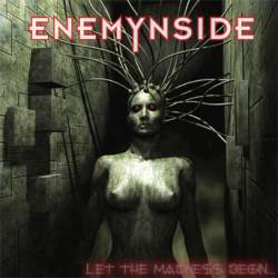 Enemynside : Let the Madness Begin